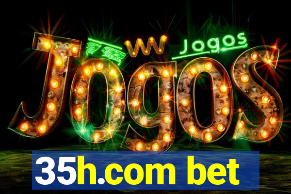 35h.com bet